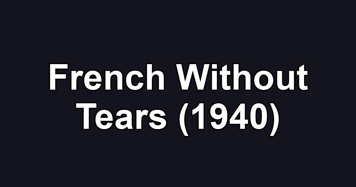 French Without Tears (1940)