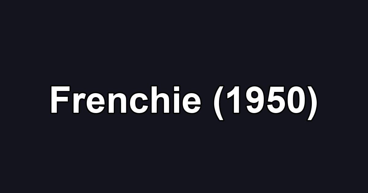 Frenchie (1950)