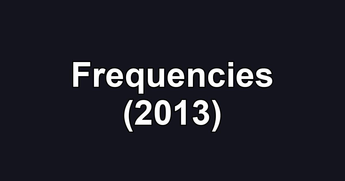Frequencies (2013)