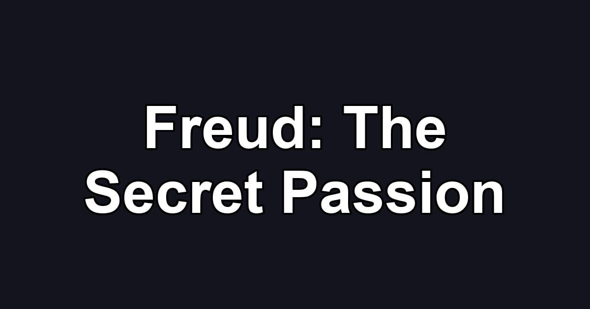 Freud: The Secret Passion