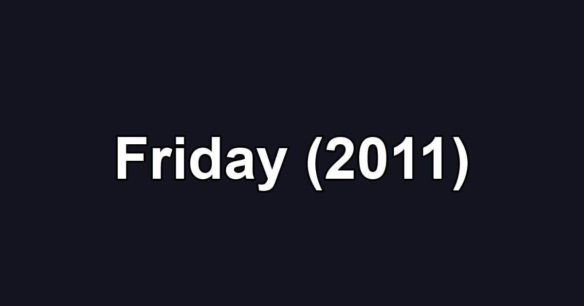 Friday (2011)