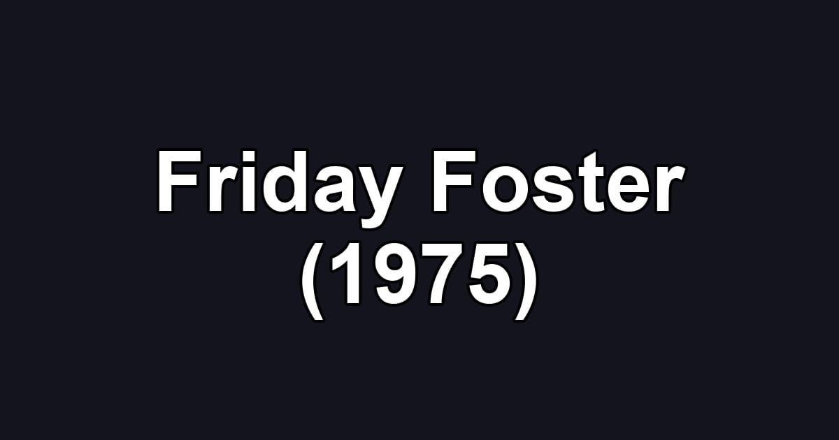 Friday Foster (1975)