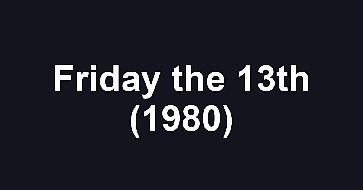 Friday the 13th (1980)