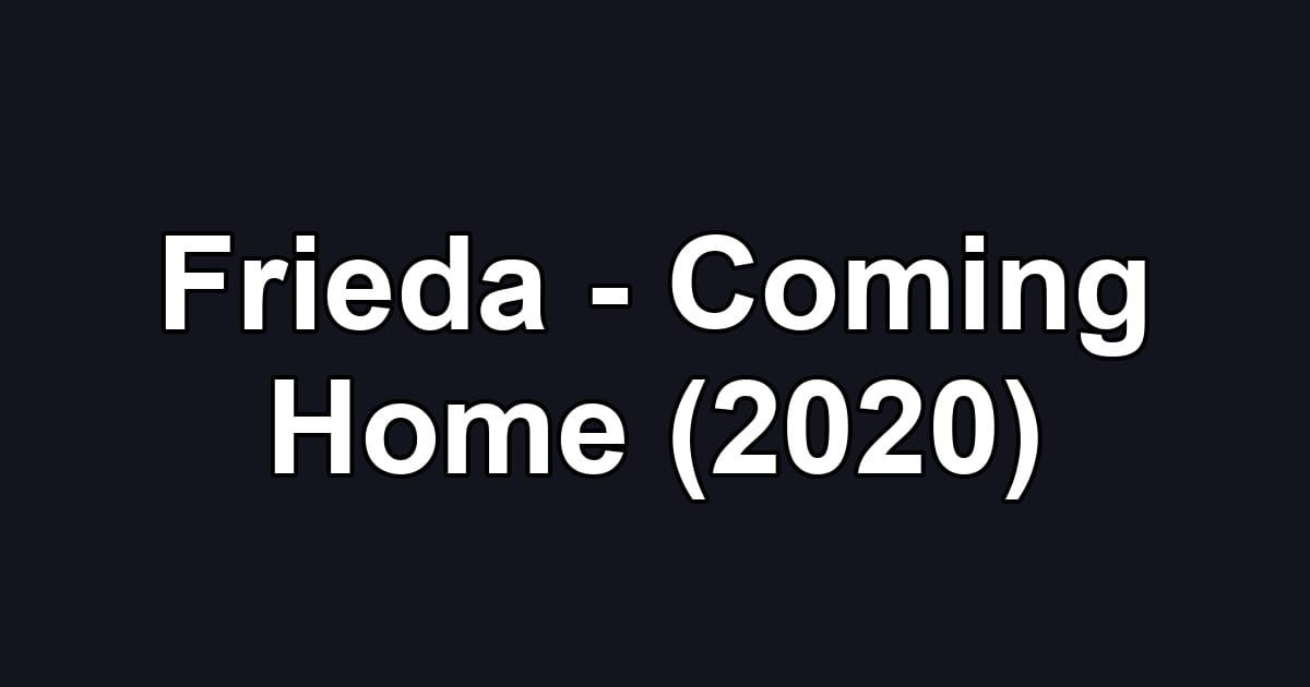 Frieda - Coming Home (2020)