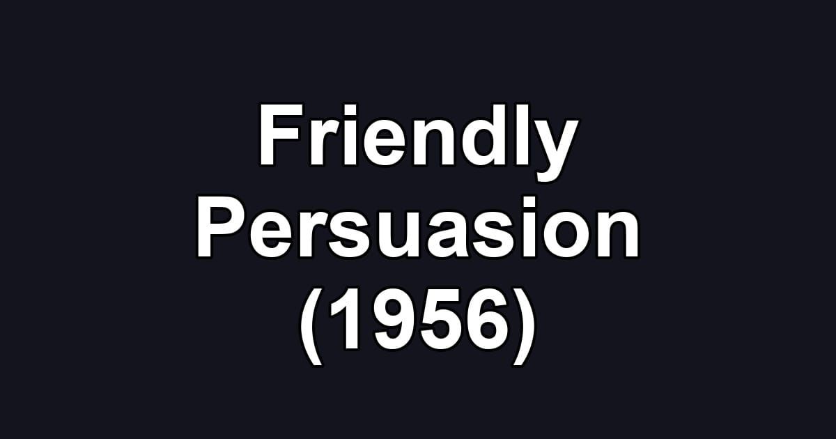 Friendly Persuasion (1956)
