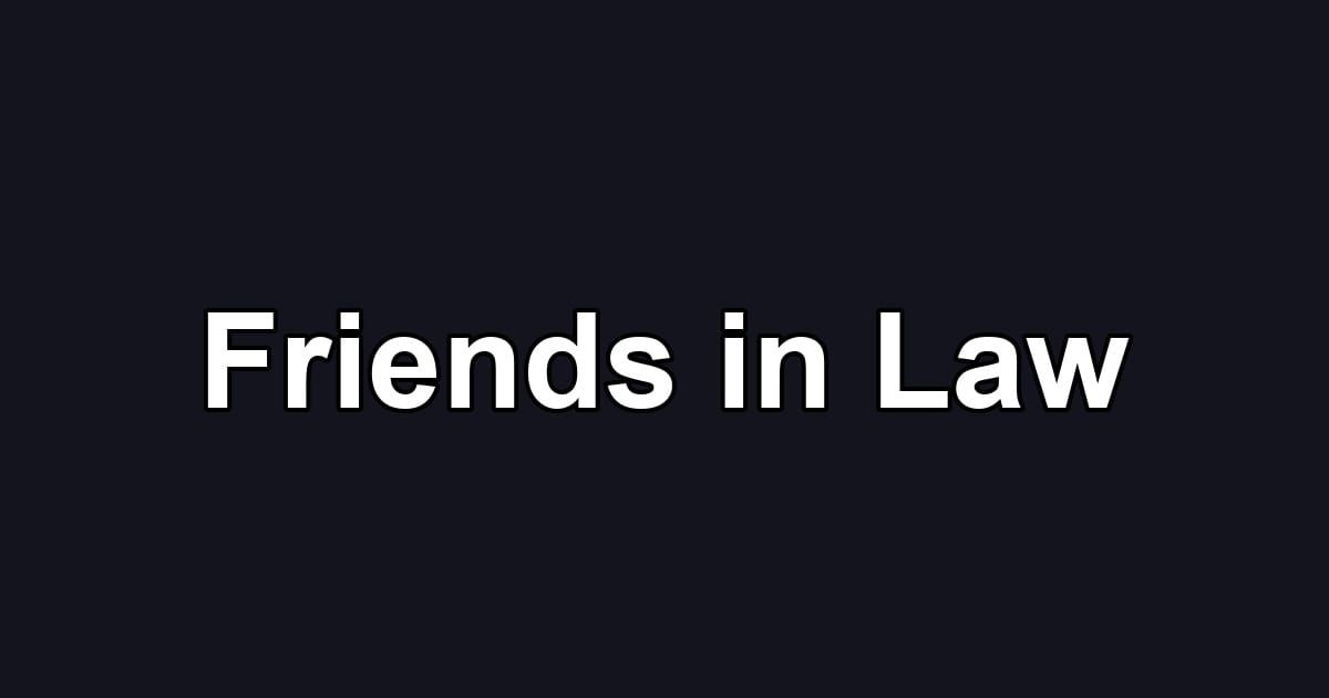 Friends in Law