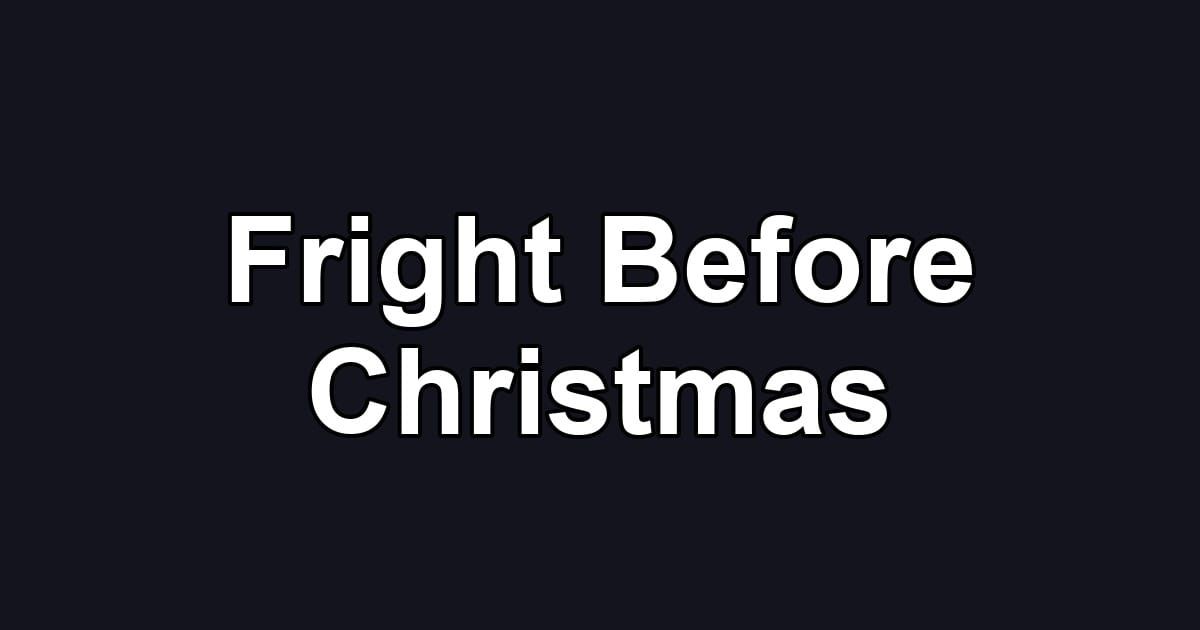 Fright Before Christmas