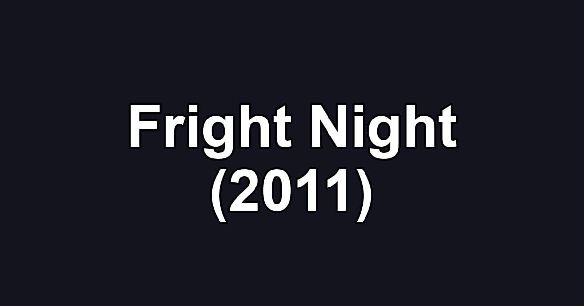 Fright Night (2011)