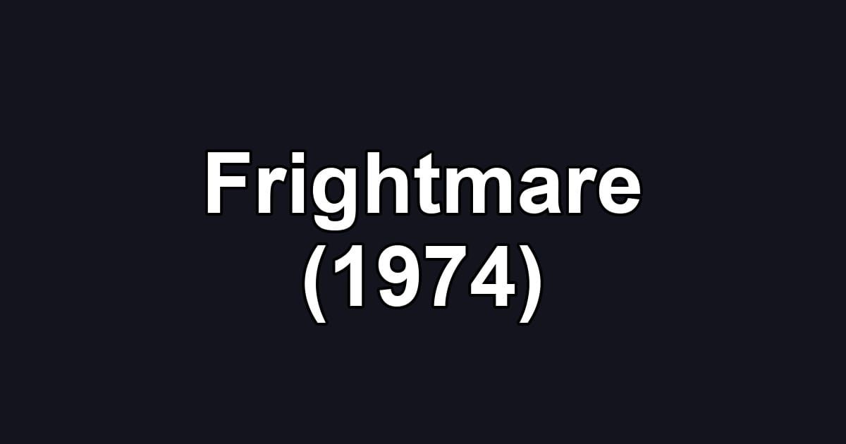 Frightmare (1974)