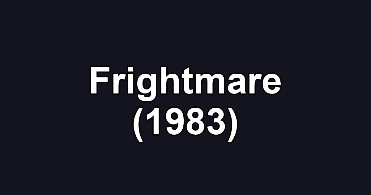 Frightmare (1983)