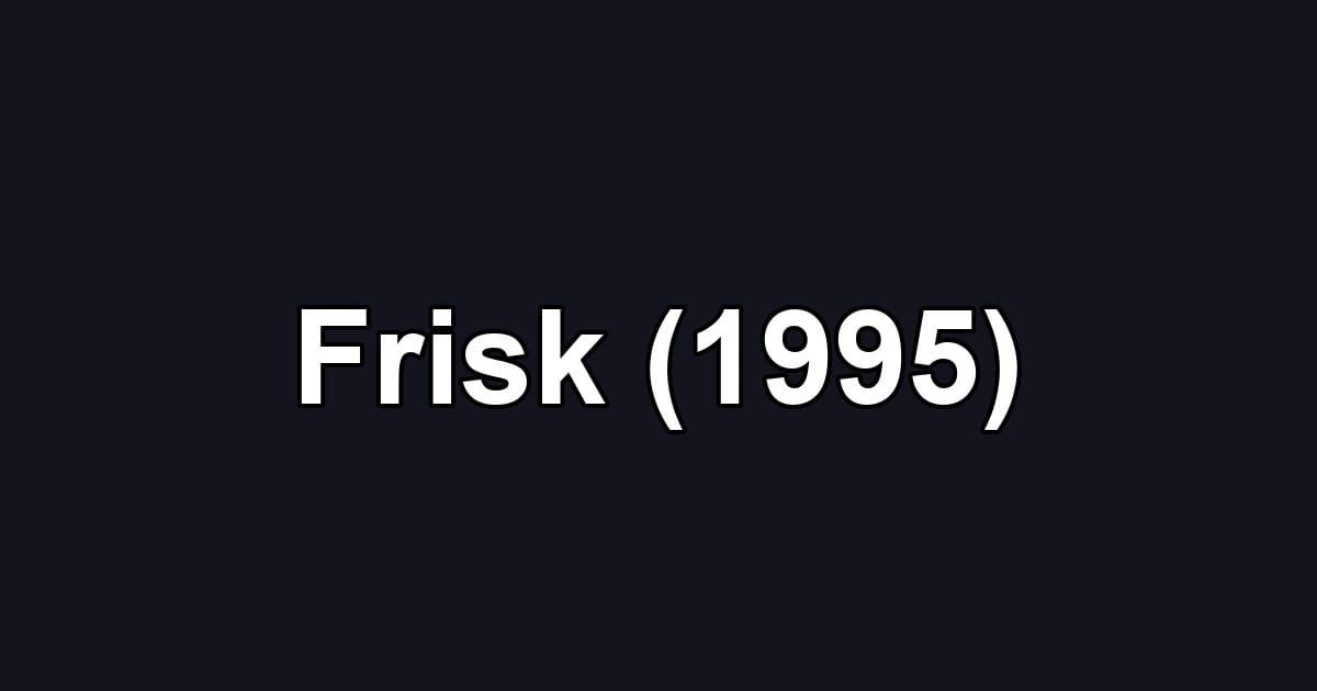 Frisk (1995)