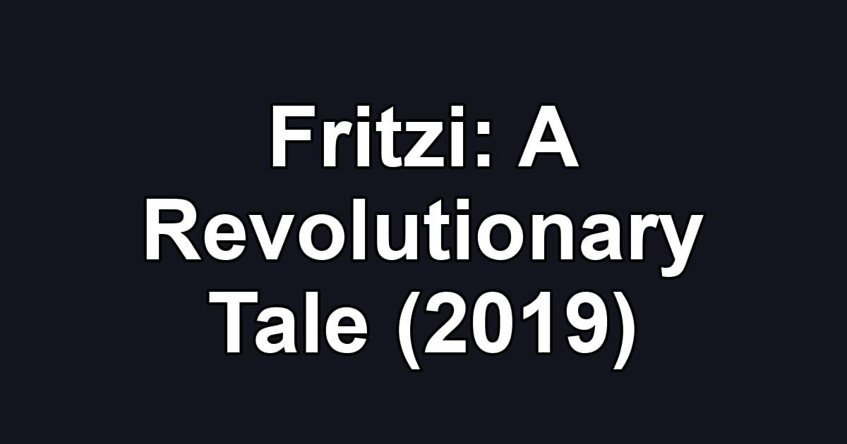 Fritzi: A Revolutionary Tale (2019)