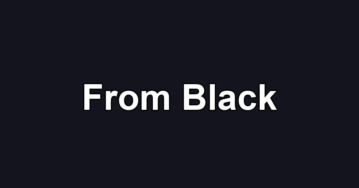 From Black