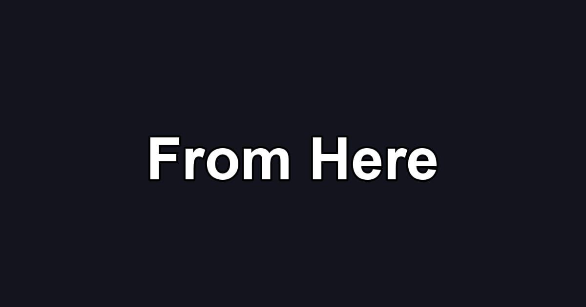 From Here