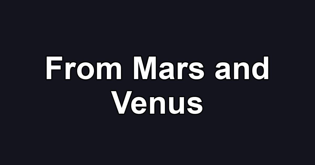 From Mars and Venus