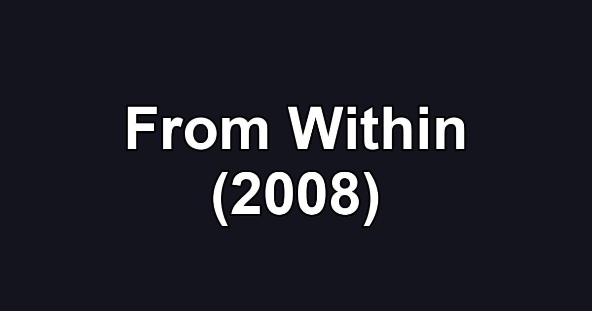 From Within (2008)