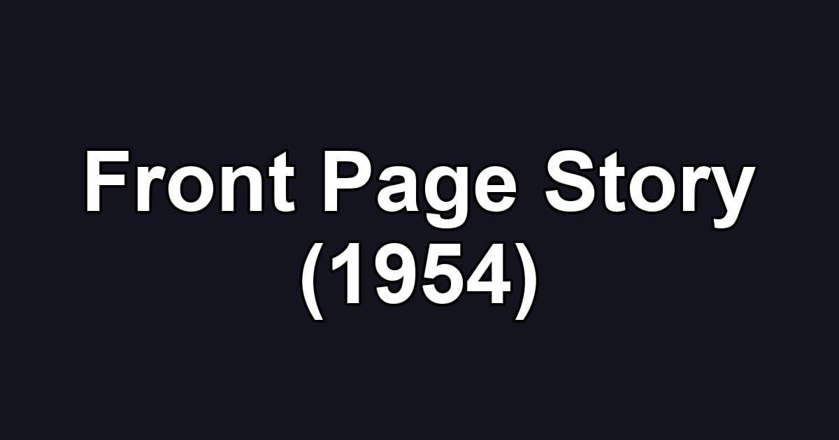 Front Page Story (1954)
