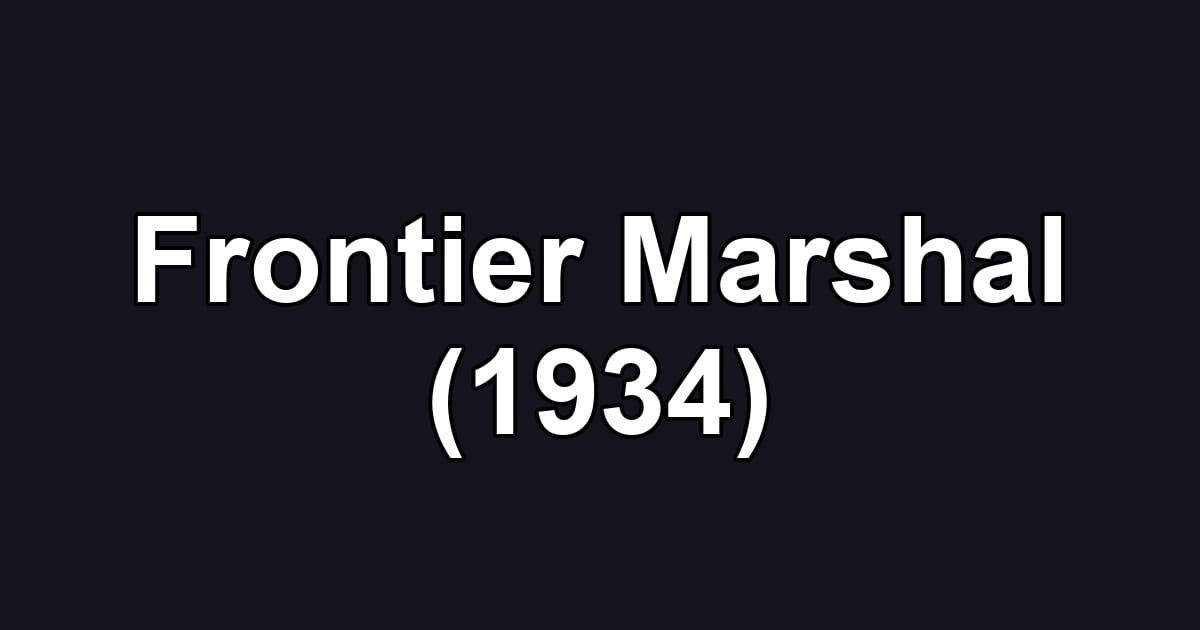 Frontier Marshal (1934)