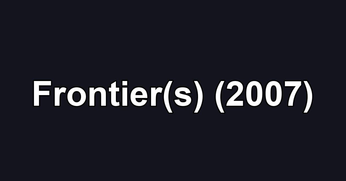 Frontier(s) (2007)