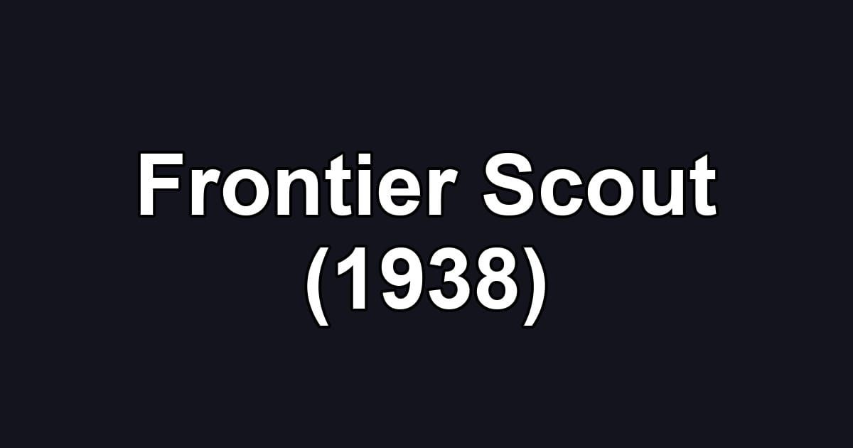 Frontier Scout (1938)