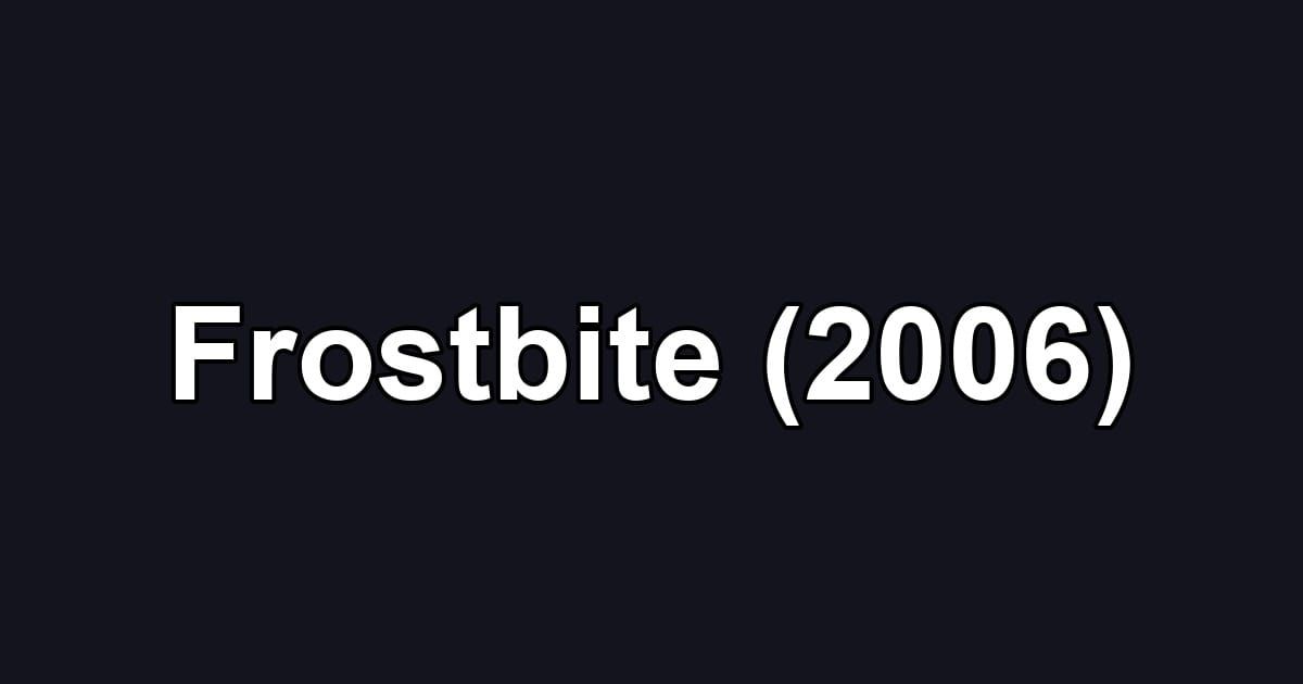 Frostbite (2006)