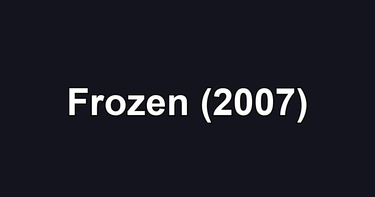 Frozen (2007)