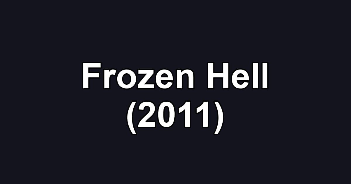 Frozen Hell (2011)