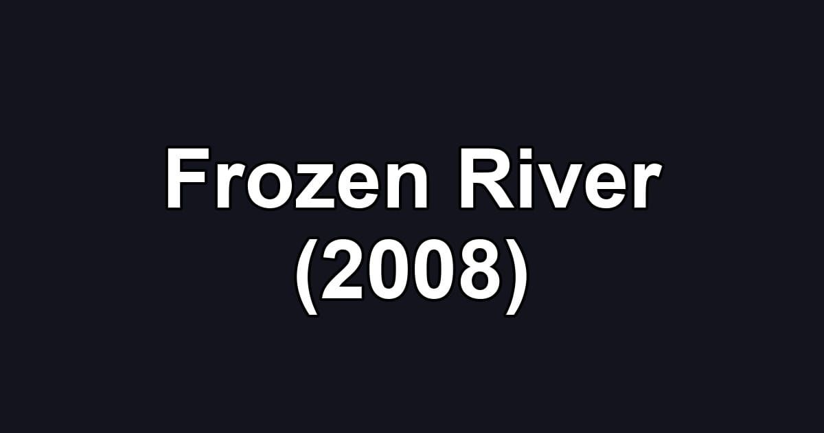 Frozen River (2008)