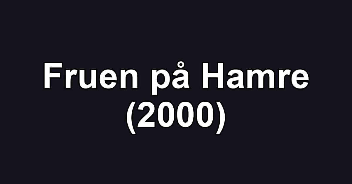 Fruen på Hamre (2000)