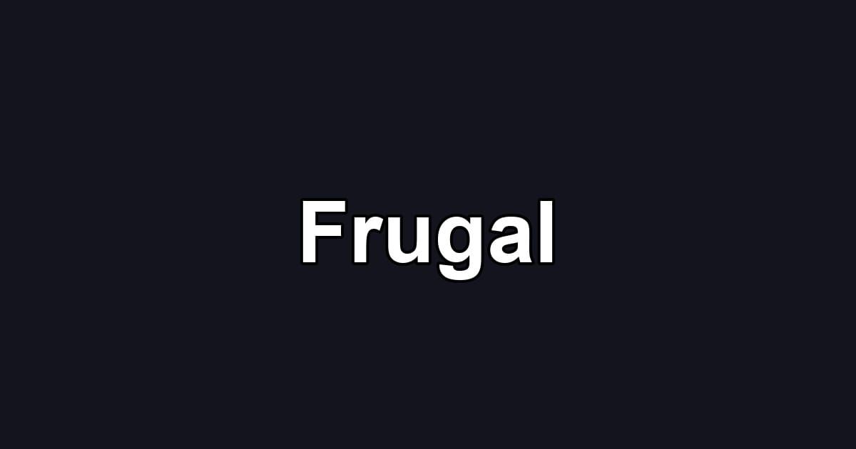 Frugal