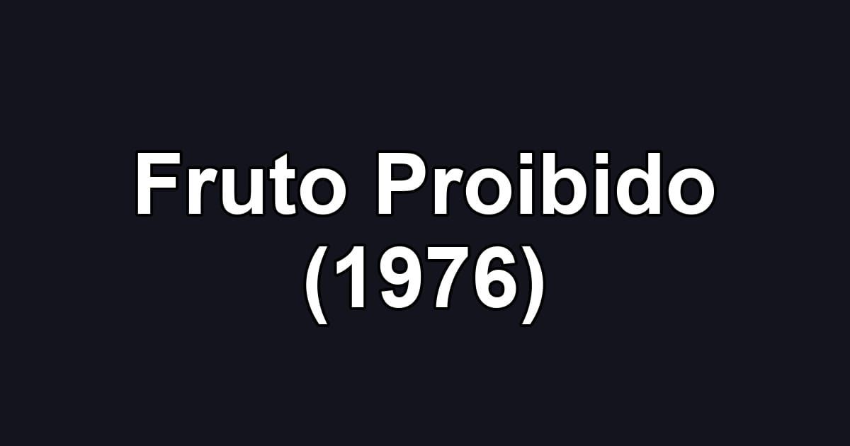 Fruto Proibido (1976)