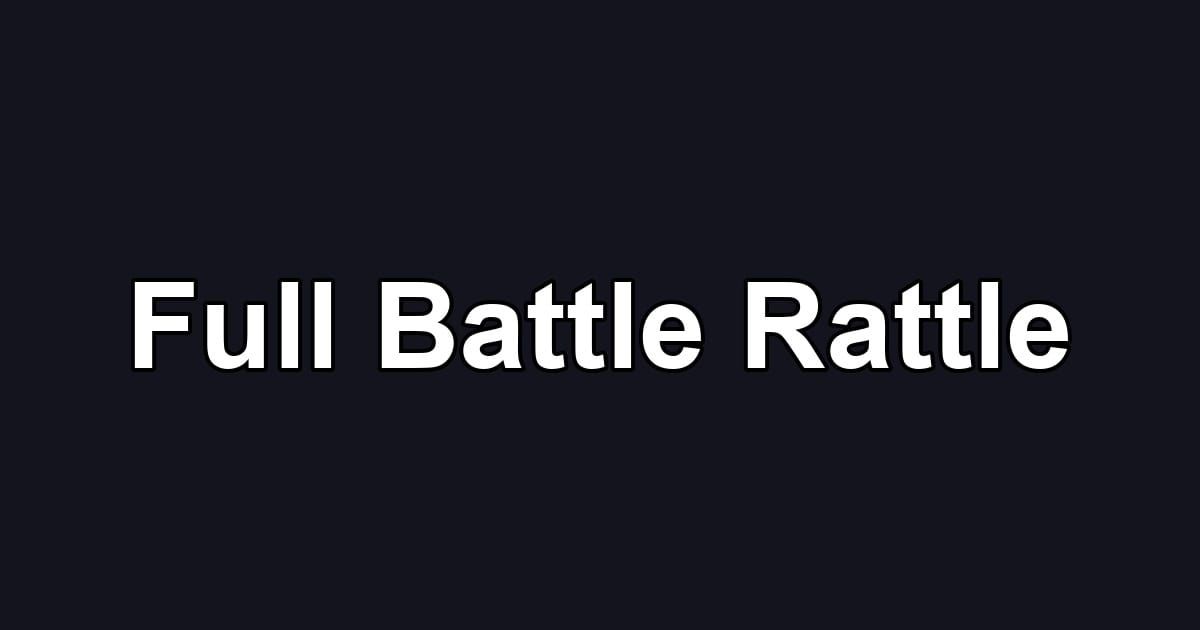 Full Battle Rattle