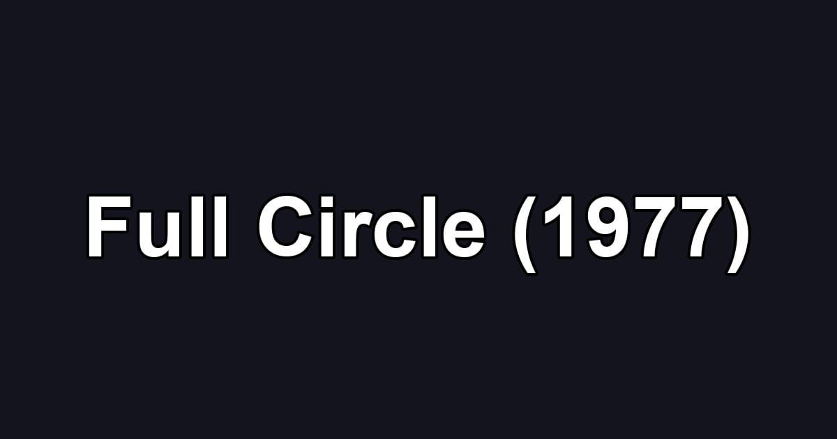 Full Circle (1977)