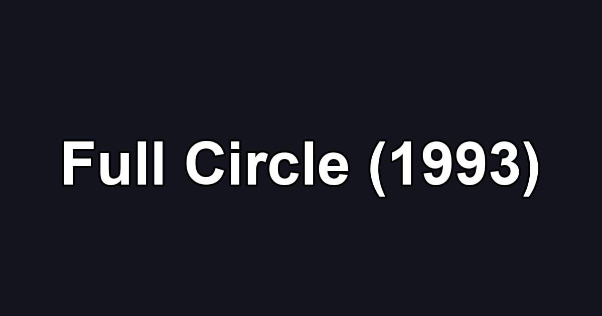 Full Circle (1993)