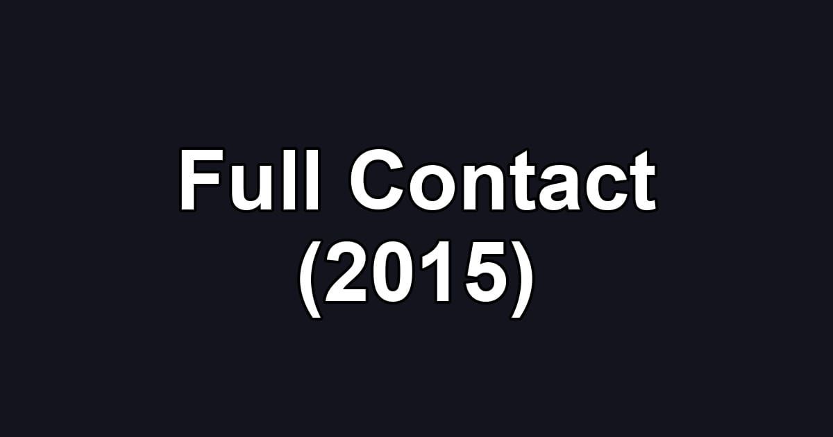 Full Contact (2015)