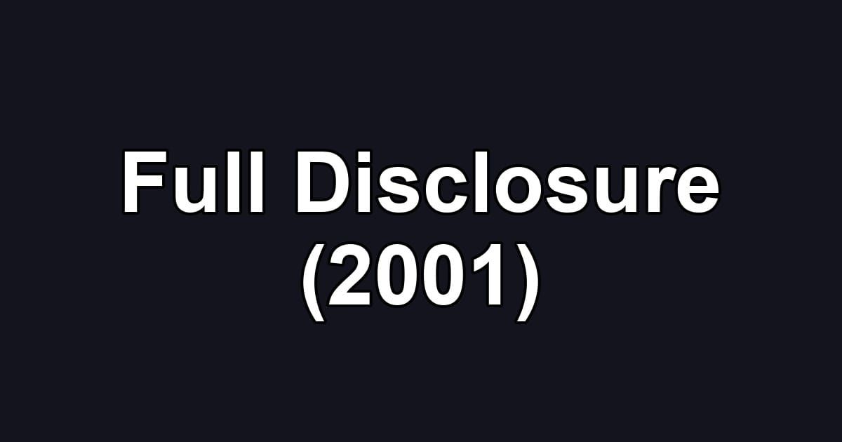 Full Disclosure (2001)
