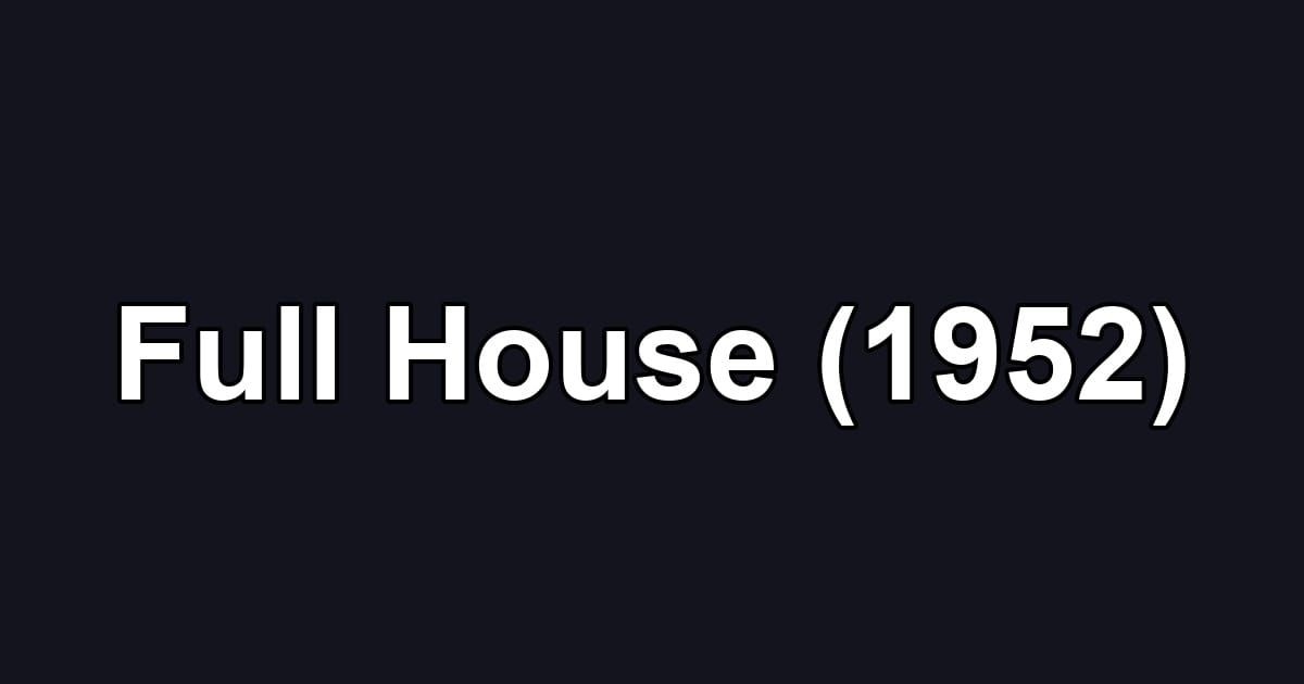 Full House (1952)