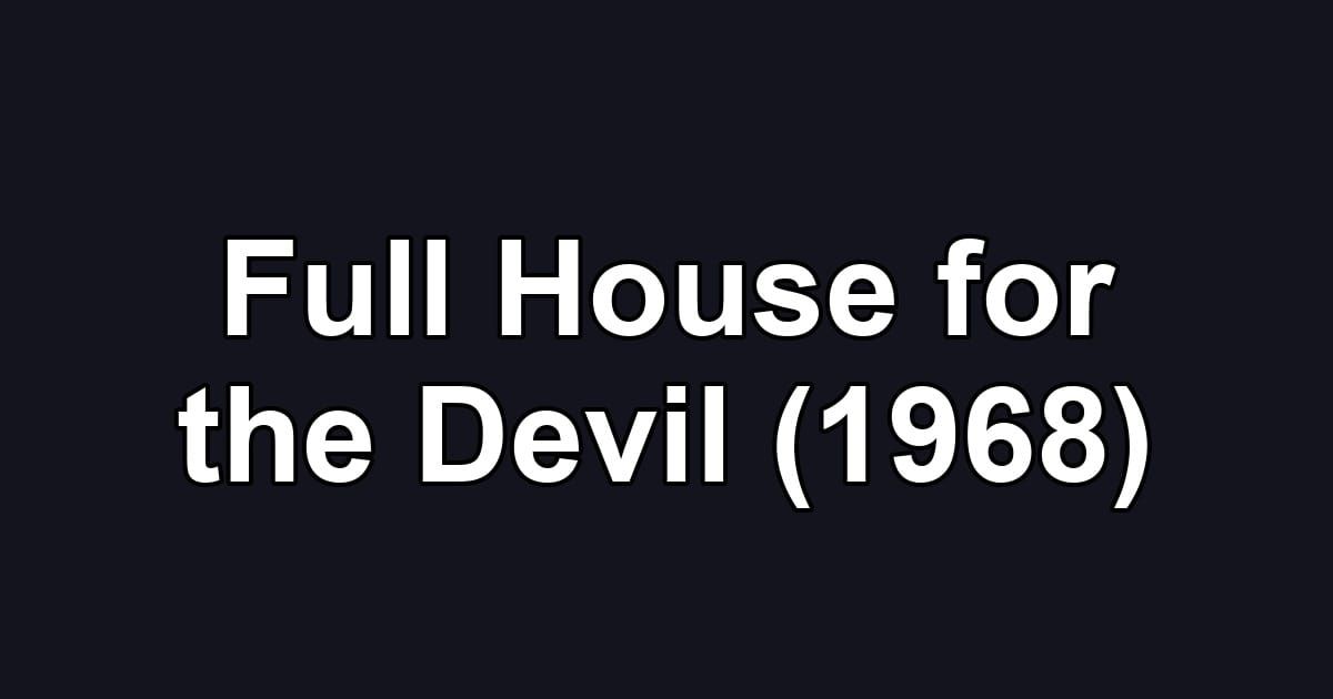 Full House for the Devil (1968)