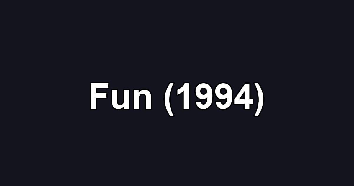 Fun (1994)