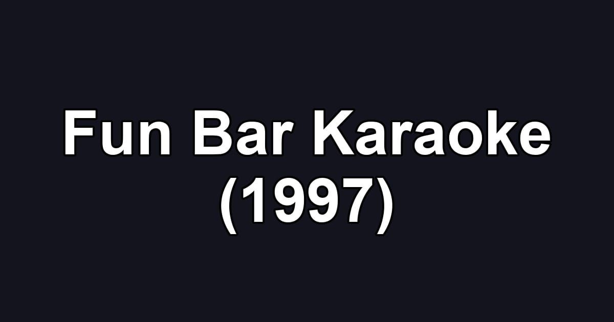 Fun Bar Karaoke (1997)