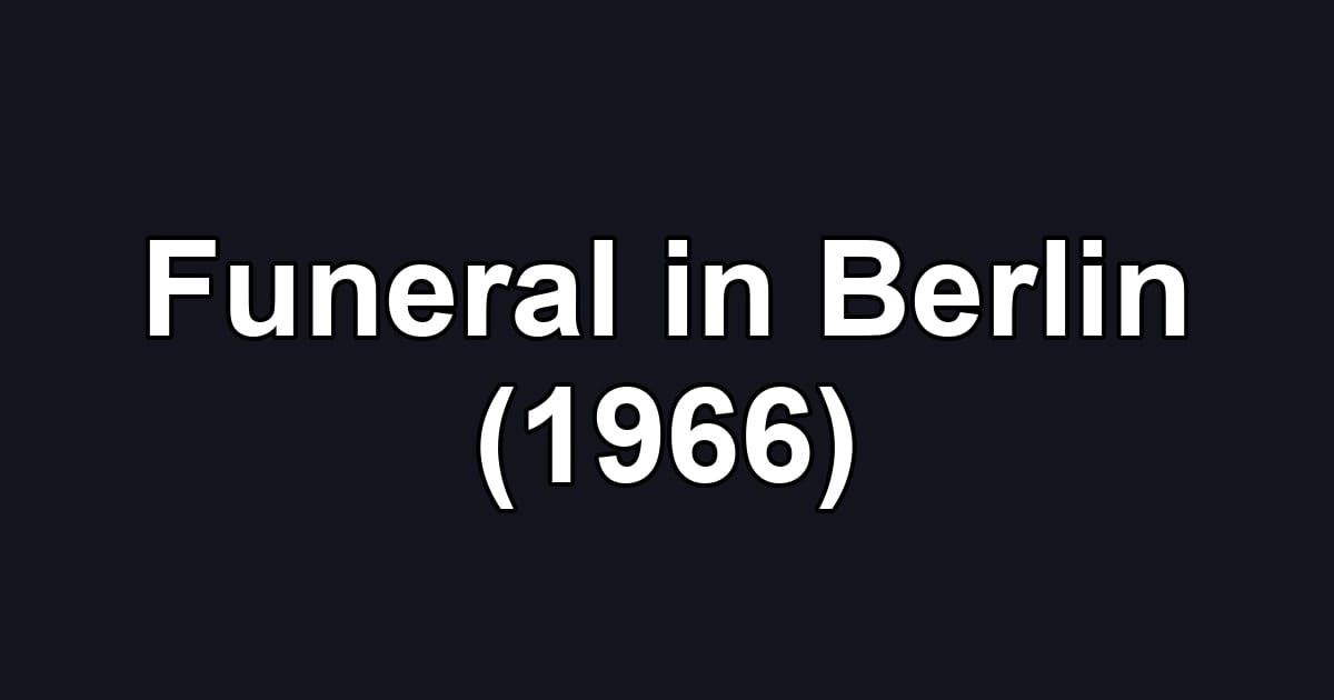 Funeral in Berlin (1966)