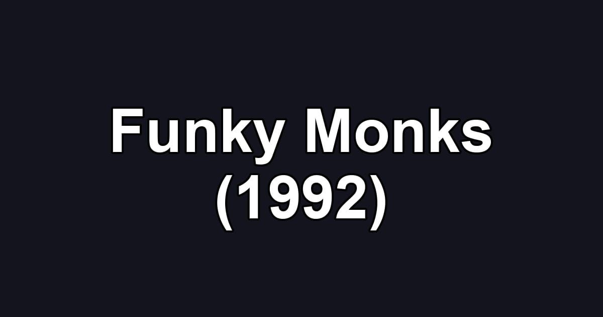Funky Monks (1992)