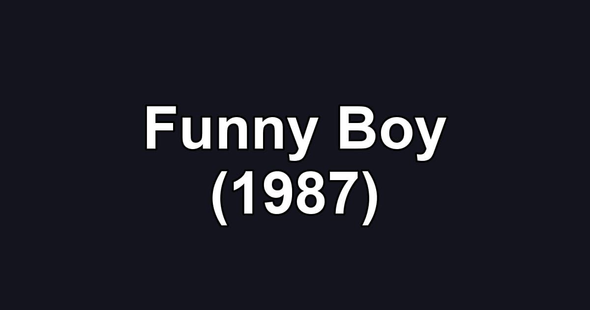Funny Boy (1987)
