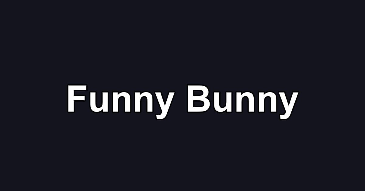 Funny Bunny