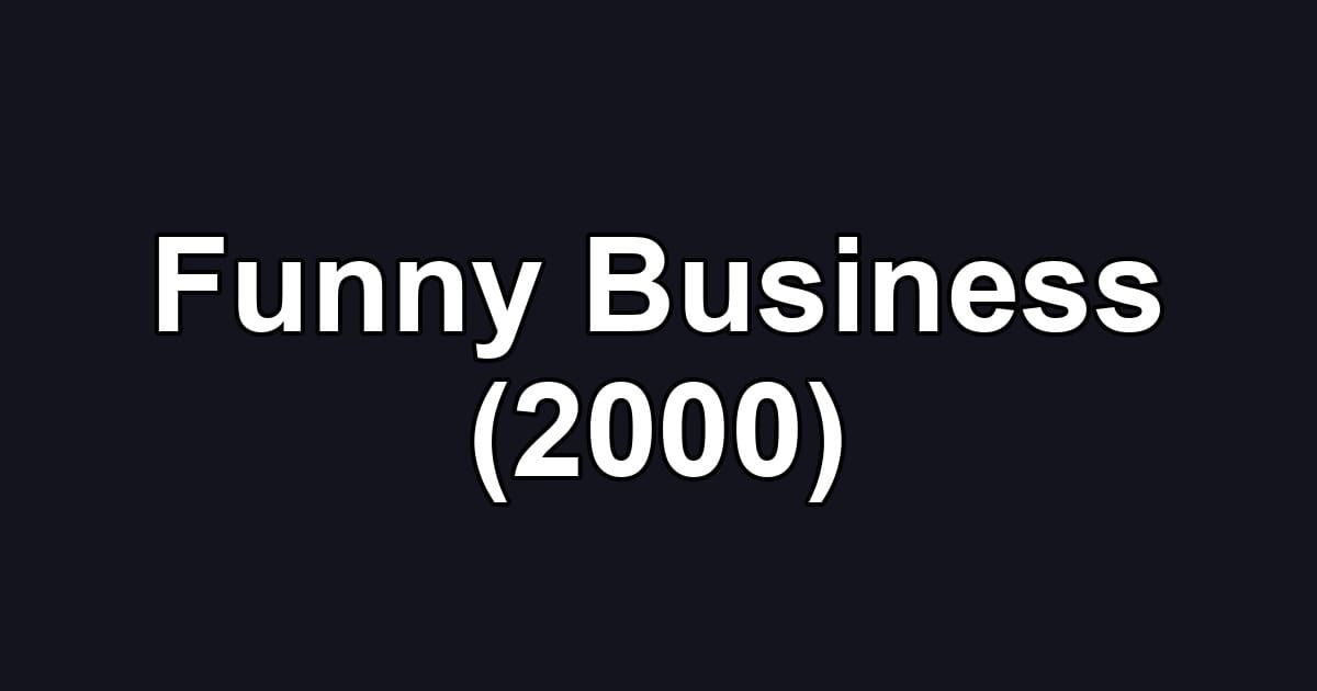 Funny Business (2000)