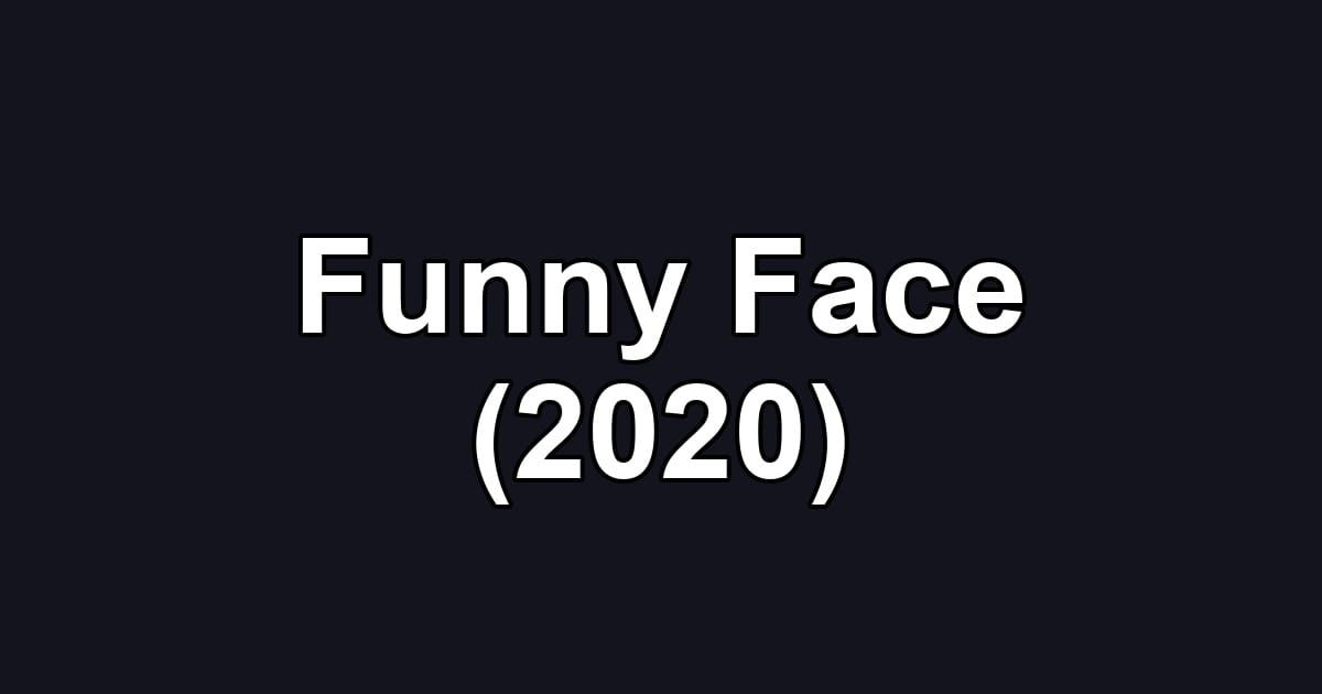 Funny Face (2020)