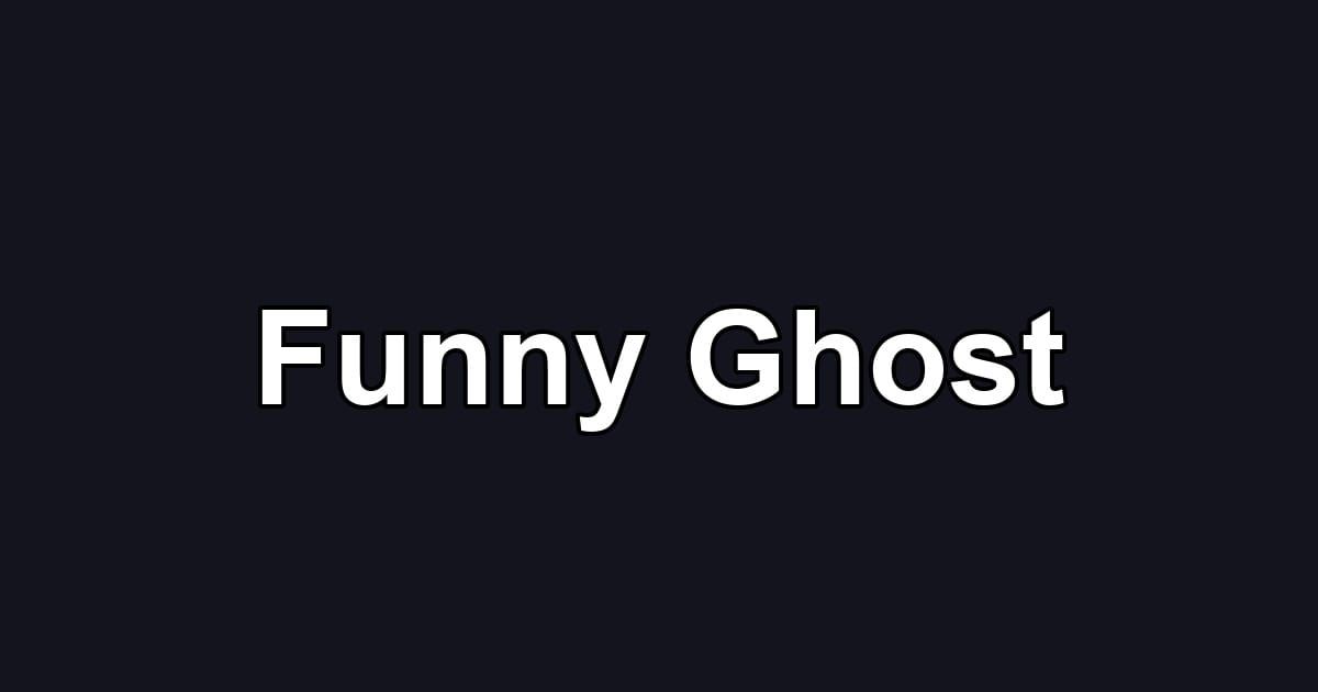 Funny Ghost