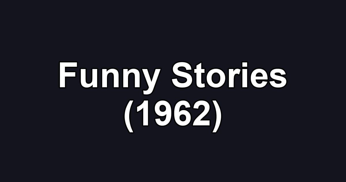 Funny Stories (1962)