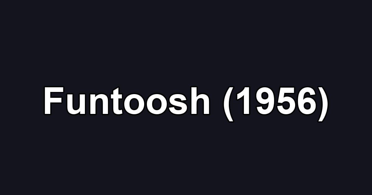Funtoosh (1956)