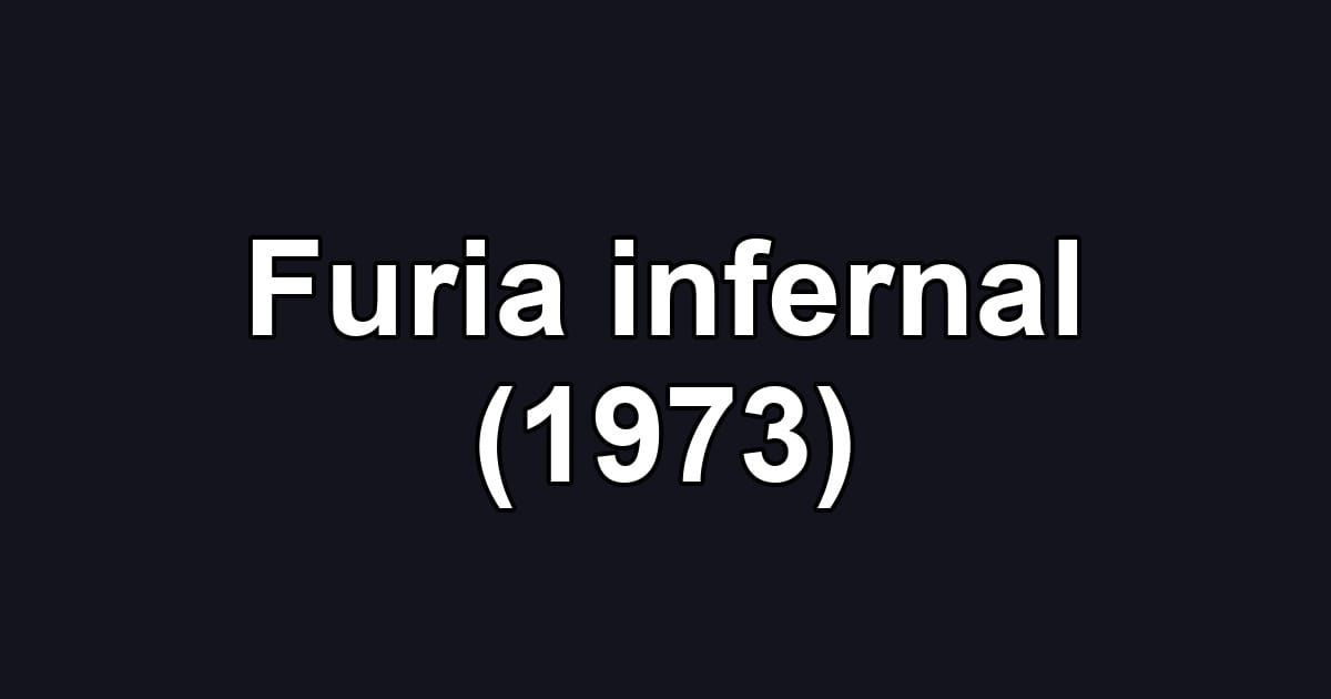 Furia infernal (1973)